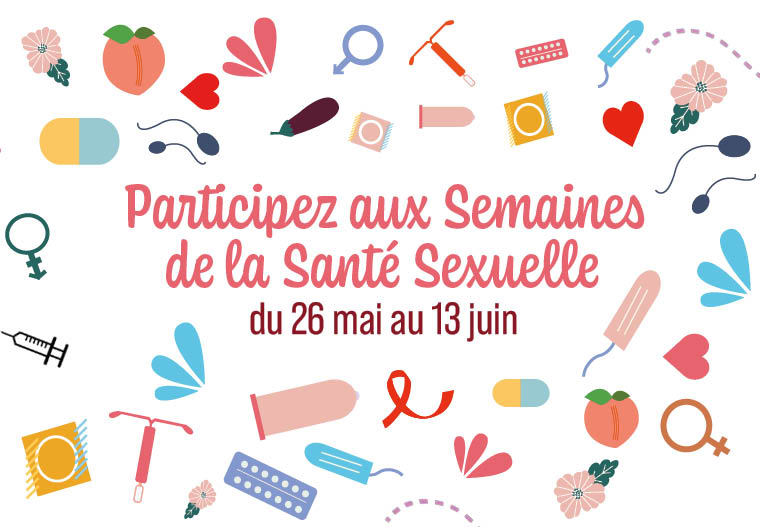 Semaines de la Santé Sexuelle : du 26 mai au 13 juin 2025